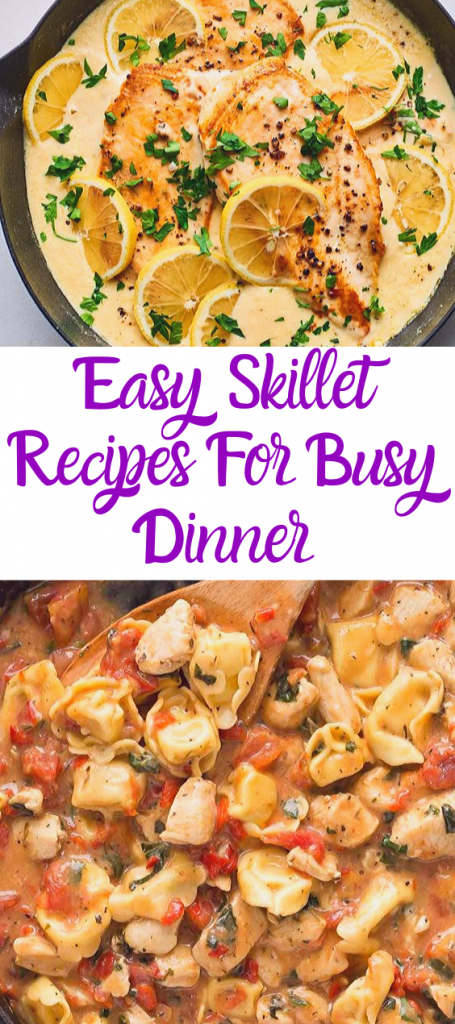 Easy Skillet Recipes For Busy Dinner – HERTHEO