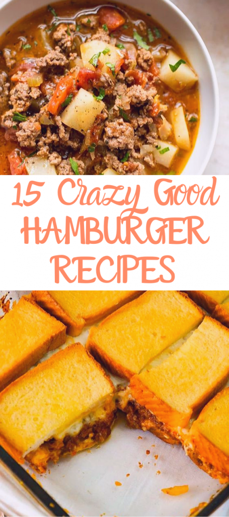 15 Best Delicious Hamburger Recipes That You Will Knock Your Socks Off